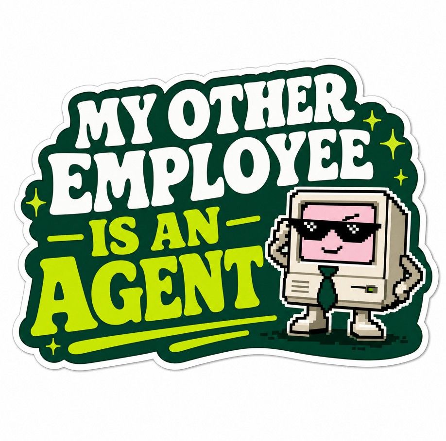 a sticker that says, my other employee is an agent