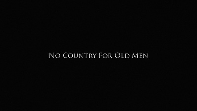 a black background with the words no country for old men