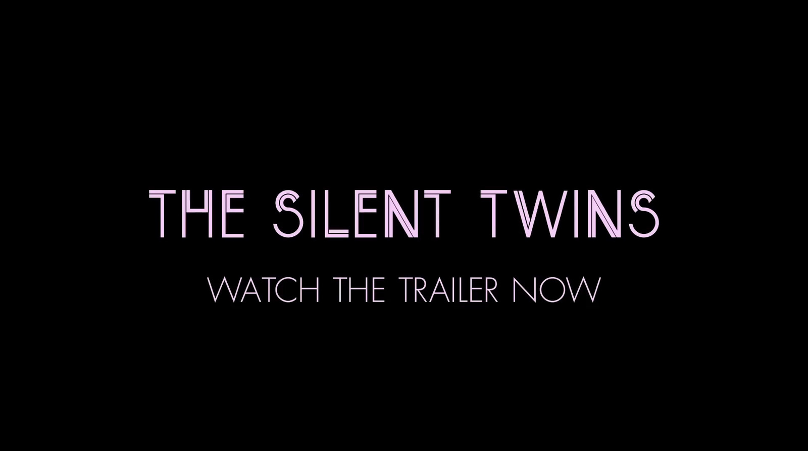 a black background with the words, the silent twins watch the trailer now