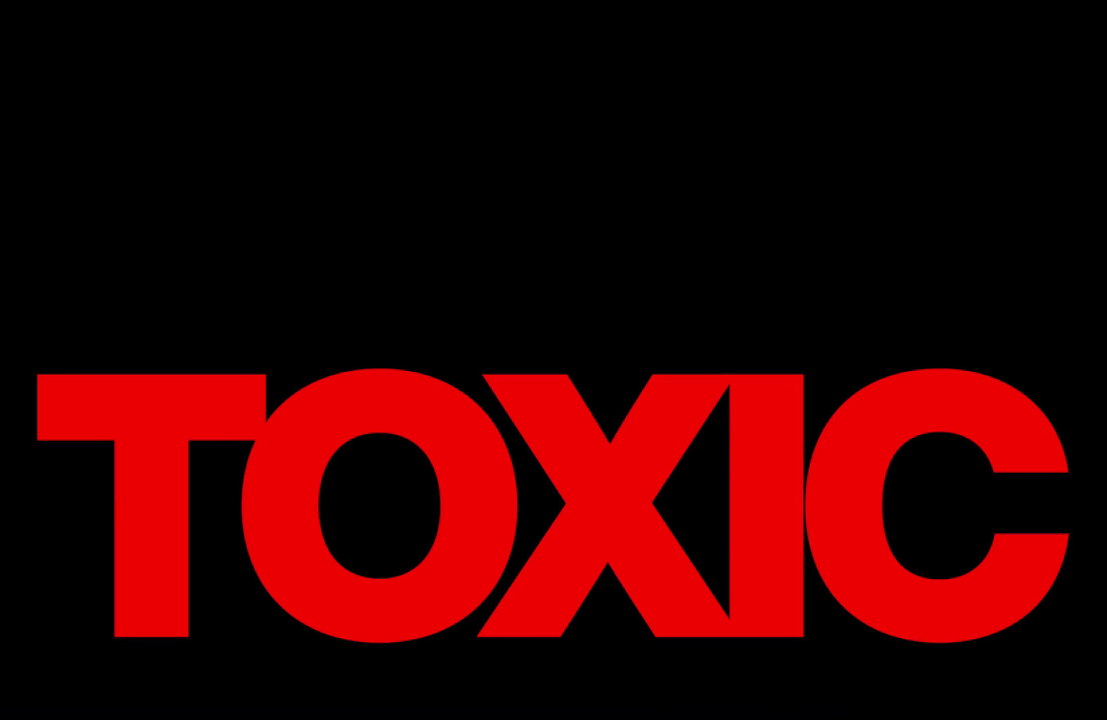 a black background with a red text that says toxic