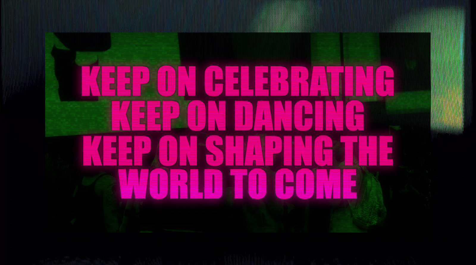 a neon sign that says keep on celebrating keep on dancing keep on shaping the world