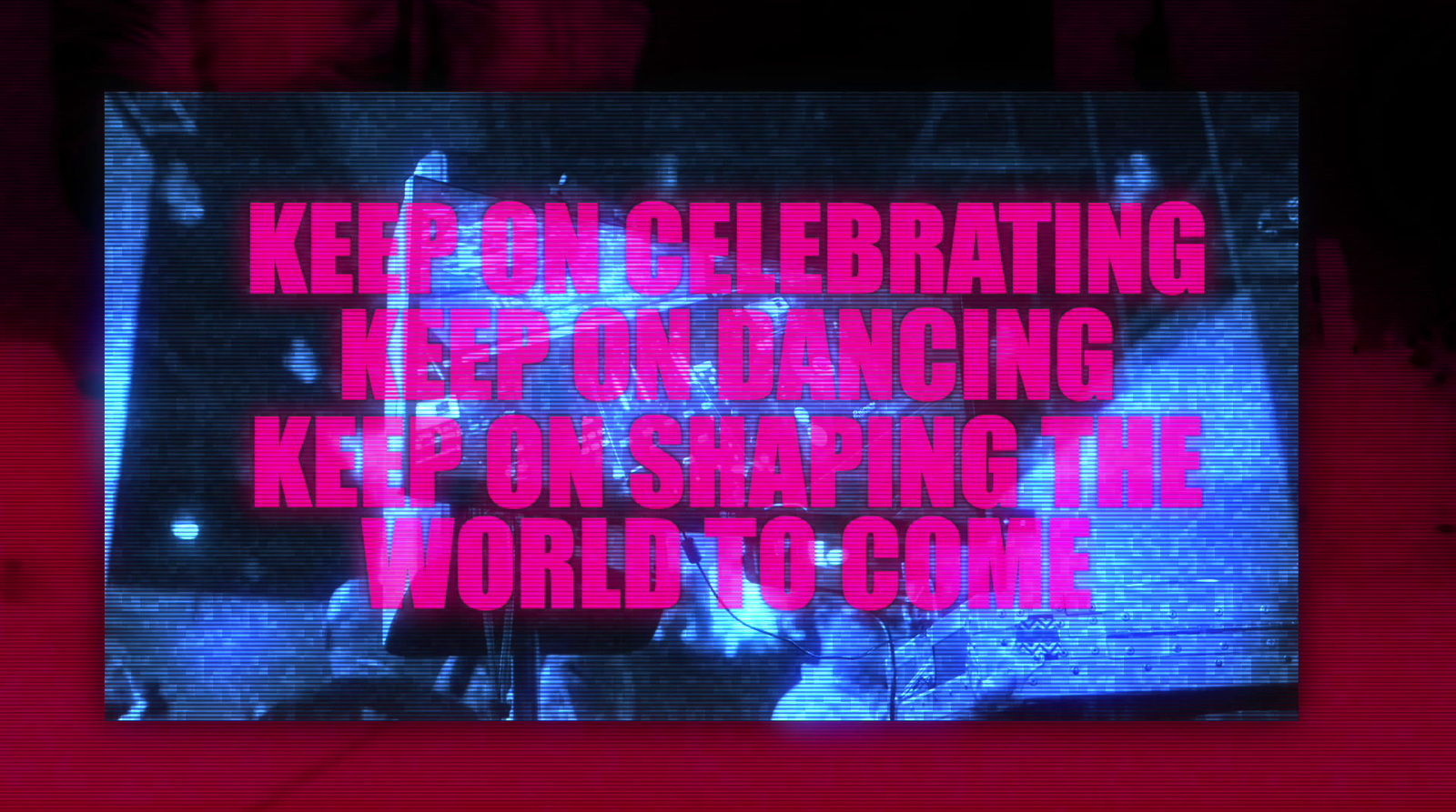 a sign that reads keep on celebrating keep on dancing keep on shaping the world to