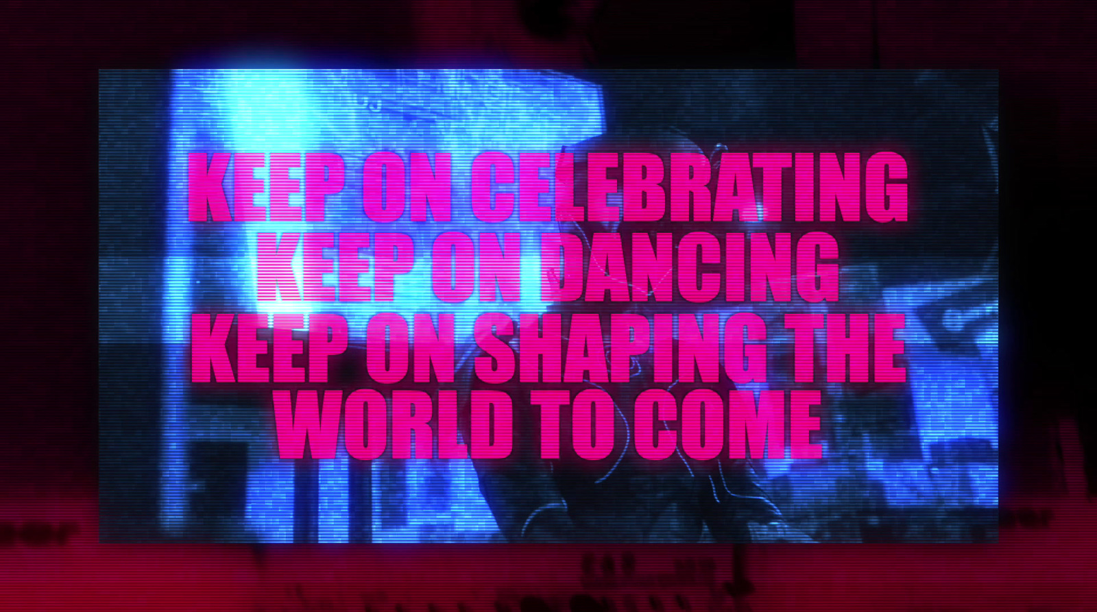 a sign that says keep on celebrating keep on dancing keep on shaping the world to